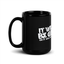Load image into Gallery viewer, It Will Be God Black Glossy Mug