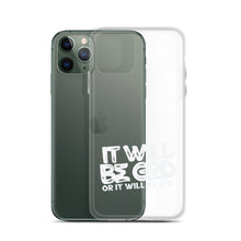 Load image into Gallery viewer, Clear "Ït Will Be God"Case for iPhone®