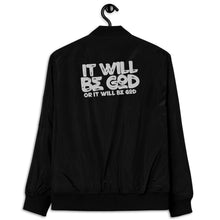 Load image into Gallery viewer, It Will be God bomber jacket