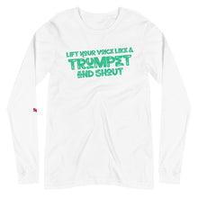 Load image into Gallery viewer, Lift Your Voice Like a Trumpet Long Sleeve Tee