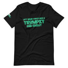 Load image into Gallery viewer, Lift your Voice like a Trumpet Unisex t-shirt