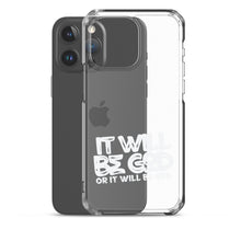 Load image into Gallery viewer, Clear &quot;Ït Will Be God&quot;Case for iPhone®
