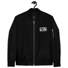 Load image into Gallery viewer, It Will be God bomber jacket
