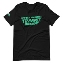 Load image into Gallery viewer, Lift your Voice like a Trumpet Unisex t-shirt
